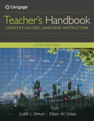 Title: Teacher's Handbook: Contextualized Language Instruction / Edition 5, Author: Judith L. Shrum