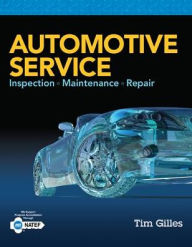 Title: Automotive Service: Inspection, Maintenance, Repair / Edition 5, Author: Tim Gilles