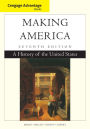 Cengage Advantage Books: Making America: A History of the United States / Edition 7