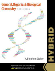 Title: General, Organic, and Biological Chemistry, Hybrid (with OWLv2 Quick Prep for General Chemistry Printed Access Card) / Edition 7, Author: H. Stephen Stoker