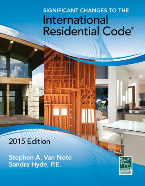 Significant Changes to the International Residential Code 2015 Edition