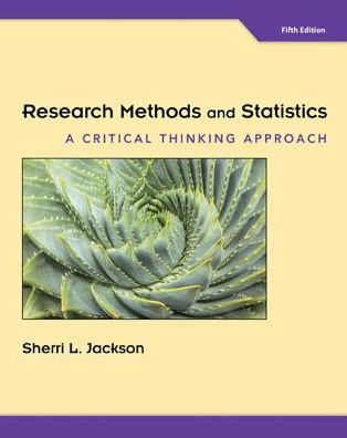 Research Methods and Statistics: A Critical Thinking Approach / Edition 5