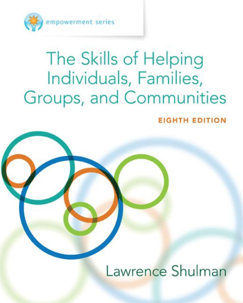 Empowerment Series: The Skills of Helping Individuals, Families, Groups, and Communities, Enhanced / Edition 8