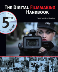 Title: The Digital Filmmaking Handbook, Fifth Edition, Author: Sonja Schenk