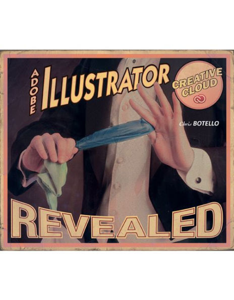 Adobe Illustrator Creative Cloud Revealed / Edition 1