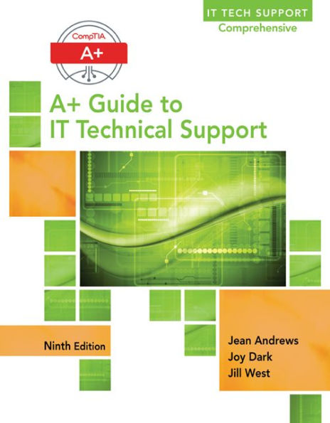 A+ Guide to IT Technical Support (Hardware and Software) / Edition 9