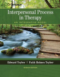 Title: Interpersonal Process in Therapy: An Integrative Model / Edition 7, Author: Edward Teyber