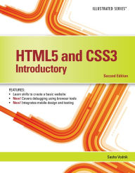 Title: HTML5 and CSS3, Illustrated Introductory / Edition 2, Author: Sasha Vodnik