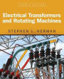 Electrical Transformers and Rotating Machines / Edition 4