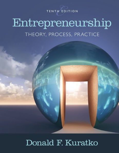 Entrepreneurship: Theory, Process, and Practice