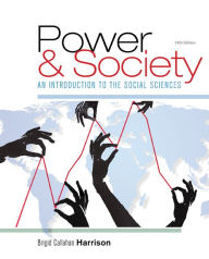 Title: Power and Society: An Introduction to the Social Sciences / Edition 14, Author: Brigid C. Harrison