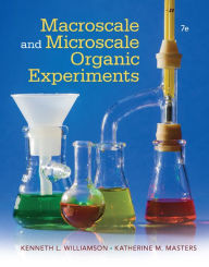 Title: Macroscale and Microscale Organic Experiments / Edition 7, Author: Kenneth L. Williamson