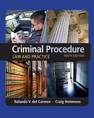 Title: Criminal Procedure: Law and Practice / Edition 10, Author: Rolando V. del Carmen