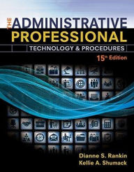 Title: The Administrative Professional: Technology & Procedures, Spiral bound Version / Edition 15, Author: Dianne S. Rankin