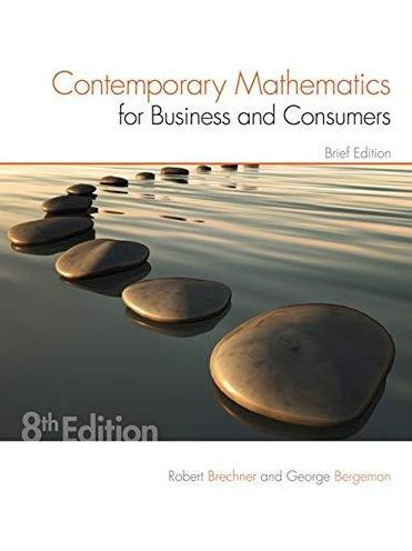 Contemporary Mathematics for Business & Consumers, Brief Edition / Edition 8