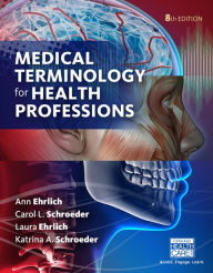 Title: Medical Terminology for Health Professions, Spiral bound Version / Edition 8, Author: Ann Ehrlich