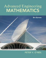 Title: Advanced Engineering Mathematics / Edition 8, Author: Peter V. O'Neil