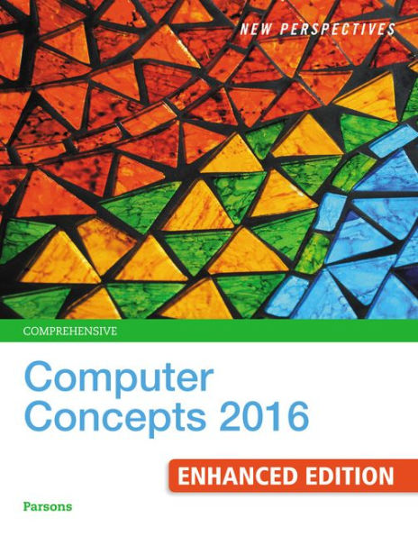 New Perspectives Computer Concepts 2016 Enhanced, Comprehensive / Edition 19