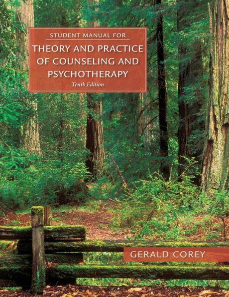 Student Manual for Corey's Theory and Practice of Counseling and Psychotherapy