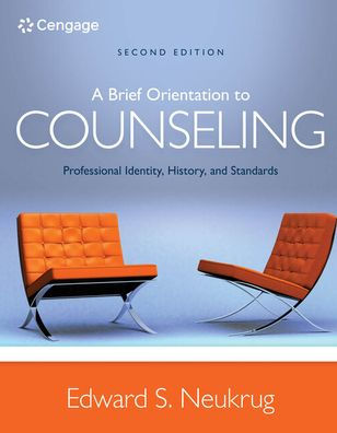 A Brief Orientation to Counseling: Professional Identity, History, and Standards / Edition 2