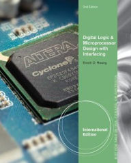 Title: Digital Logic and Microprocessor Design with Interfacing / Edition 2, Author: Enoch O. Hwang