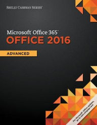 Title: Shelly Cashman Series MicrosoftOffice 365 & Office 2016: Advanced / Edition 1, Author: Steven M. Freund