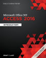 Shelly Cashman Series Microsoft Office 365 & Access 2016: Introductory / Edition 1