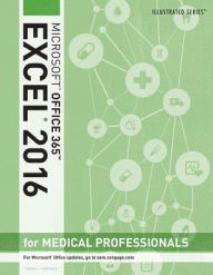 Title: Illustrated Microsoft Office 365 & Excel 2016 for Medical Professionals, Loose-leaf Version / Edition 1, Author: Elizabeth Eisner Reding