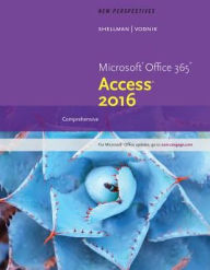 Title: New Perspectives Microsoft Office 365 & Access 2016: Comprehensive / Edition 1, Author: Mark Shellman