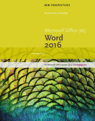 Title: New Perspectives Microsoft Office 365 & Word 2016: Introductory / Edition 1, Author: Ann Shaffer