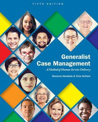 Generalist Case Management: A Method of Human Service Delivery / Edition 5