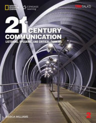 Title: 21st Century Communication 2: Listening, Speaking and Critical Thinking / Edition 1, Author: Jessica Williams