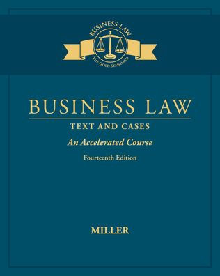 Business Law: Text & Cases - An Accelerated Course / Edition 14