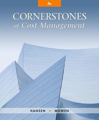 Cornerstones of Cost Management / Edition 4
