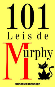 Title: 101 Leis de Murphy, Author: Fernando Bragança