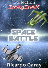 Title: Space Battle, Author: Ricardo Garay