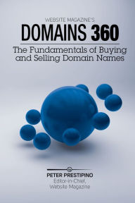 Title: Domain 360: The Fundamentals of Buying & Selling Domain Names, Author: Peter Prestipino