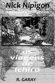 Title: As viagens de Ichiro: O aviador aventureiro, Author: Ricardo Garay