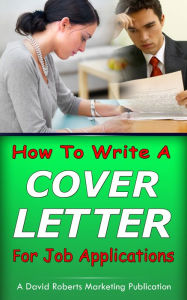 Title: How To Write a Cover Letter For Job Applications, Author: David Roberts