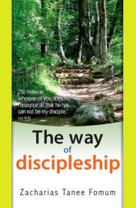 Title: The Way of Discipleship, Author: Zacharias Tanee Fomum