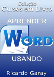 Title: Aprender Word usando, Author: Ricardo Garay