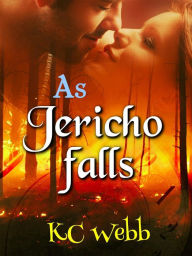 Title: As Jericho Falls, Author: Karen C Webb