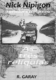Title: As três relíquias: O aviador aventureiro, Author: Ricardo Garay