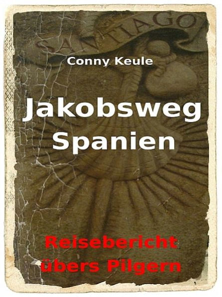 Jakobsweg Spanien