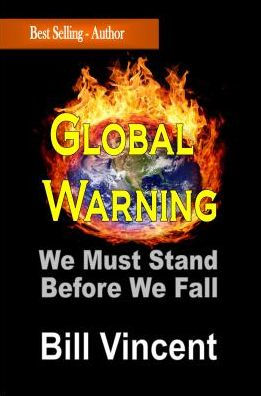 Global Warning: We Must Stand Before Fall