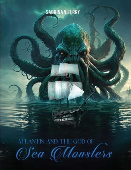 Atlantis and The God of Sea Monsters