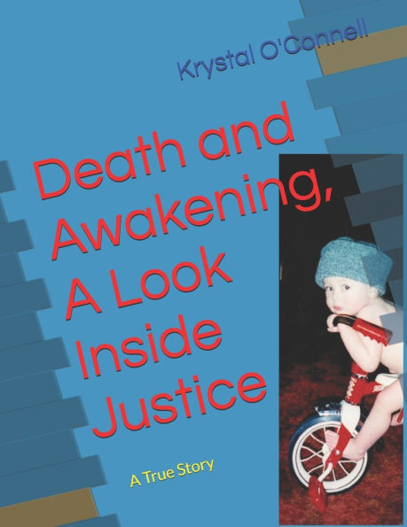Death and Awakening, A Look Inside Justice: A True Story