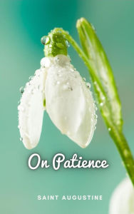 Title: On Patience, Author: Saint Augustine