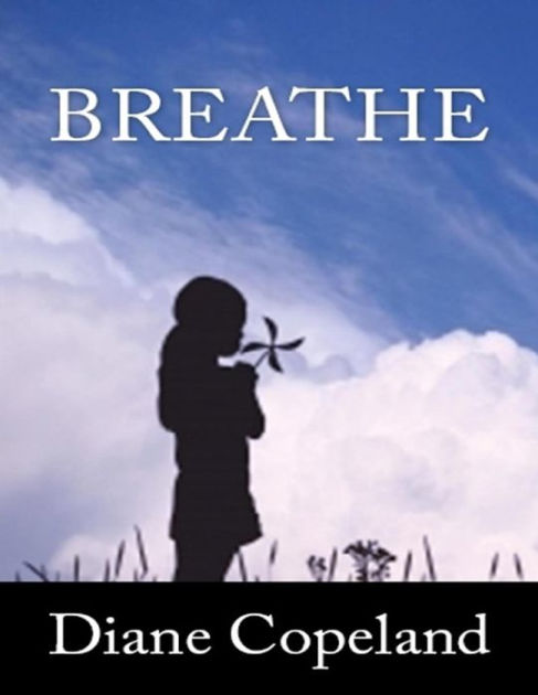 Breathe by Diane Copeland | NOOK Book (eBook) | Barnes & Noble®