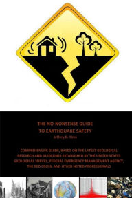 Title: The No-Nonsense Guide To Earthquake Safety, Author: Jeffery Sims